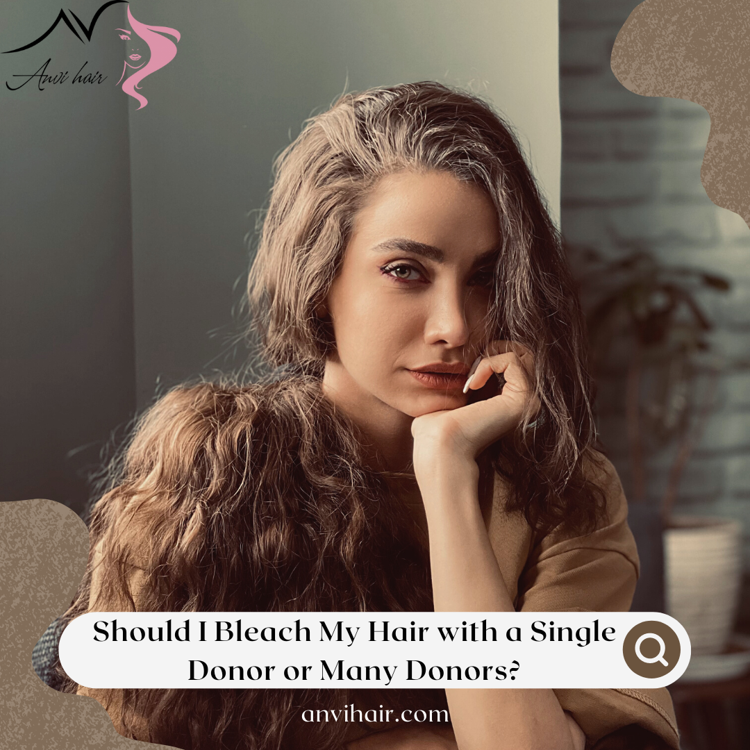 Should I Bleach My Hair with a Single Donor or Many Donors