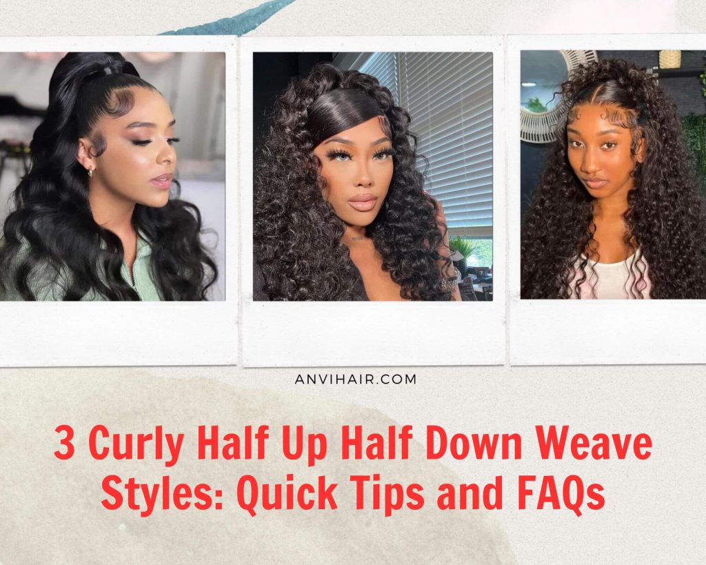 3 Curly Half Up Half Down Weave